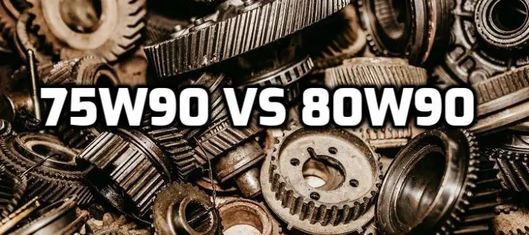75w90 vs 80w90 Gear Oil | Which is Better and Why 75 90 Vs 80w 90 Gear Oil
