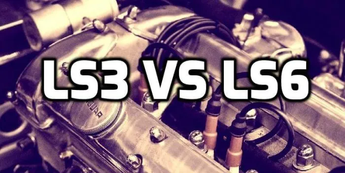 ls3-vs-ls6-engine-things-you-have-to-know